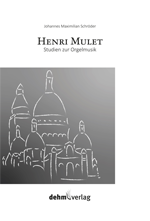 Henri Mulet  Studien zur Orgelmusik