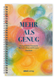 Klicken für weitere Informationen zum Artikel! Mehr als Genug - Sprialbindung