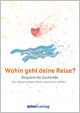 Wohin geht deine Reise?
